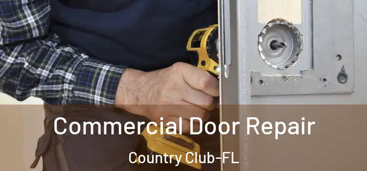  Commercial Door Repair Country Club-FL