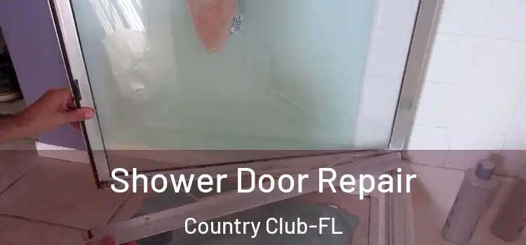  Shower Door Repair Country Club-FL