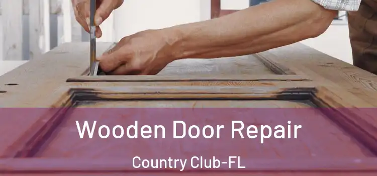  Wooden Door Repair Country Club-FL